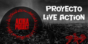 Akira Project: Proyecto Live Action