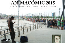Animacómic 2015. El salón de la animación / manga / cómic de Málaga